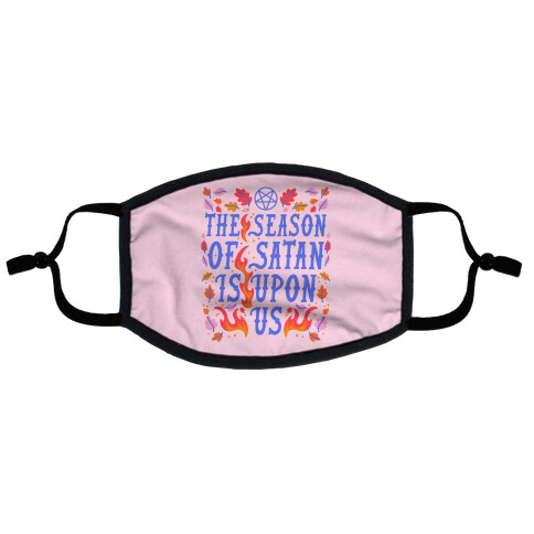 The Season Of Satan Is Upon Us Flat Face Mask