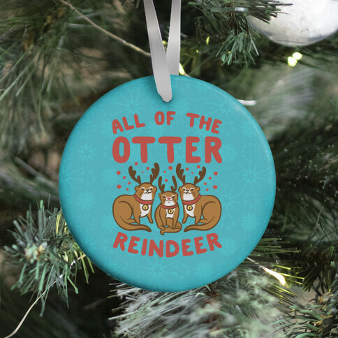 All of The Otter Reindeer Ornament