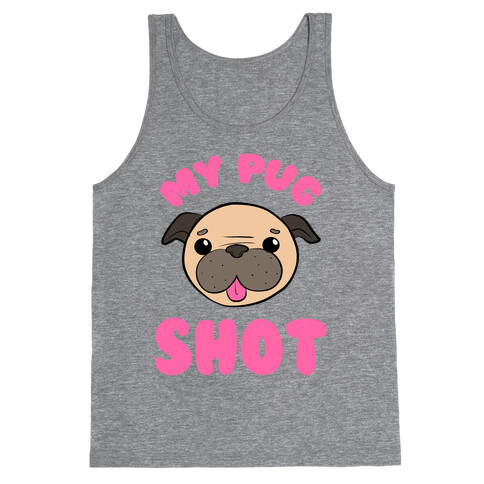 My Pug Shot Tank Top