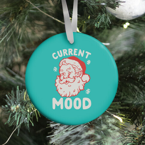 Current Mood: Christmas Ornament