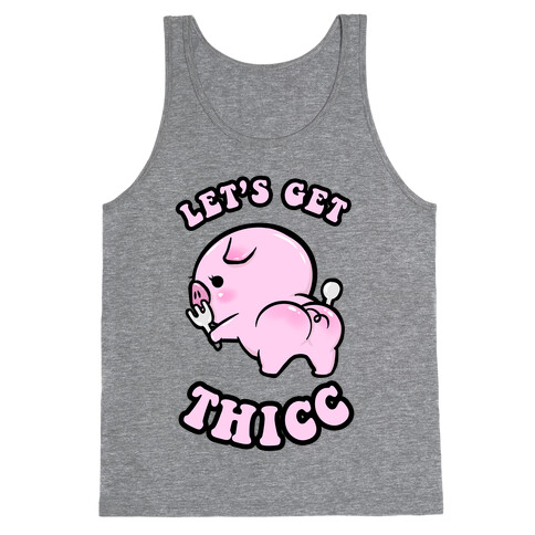 Let's Get Thicc Tank Top