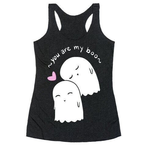 You Are My Boo Racerback Tank Top