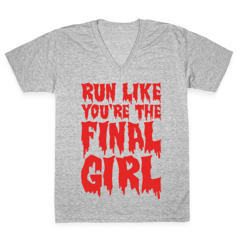 Run Like You're The Final Girl V-Neck Tee Shirt