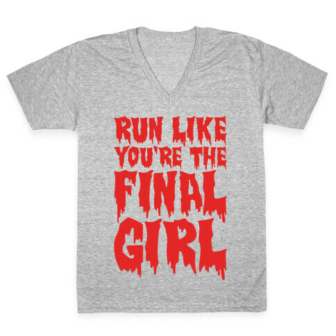 Run Like You're The Final Girl V-Neck Tee Shirt