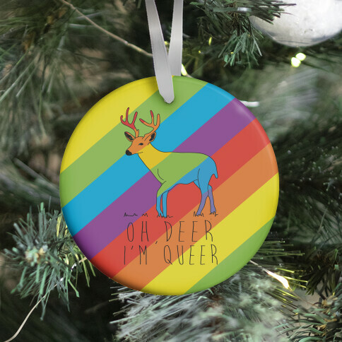 Oh Deer I'm Queer Ornament
