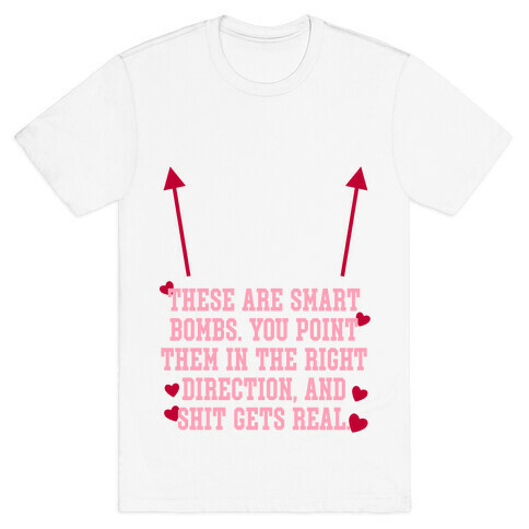 These are Smart Bombs Quote T-Shirt