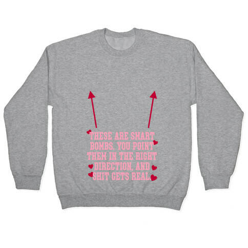 These are Smart Bombs Quote Pullover