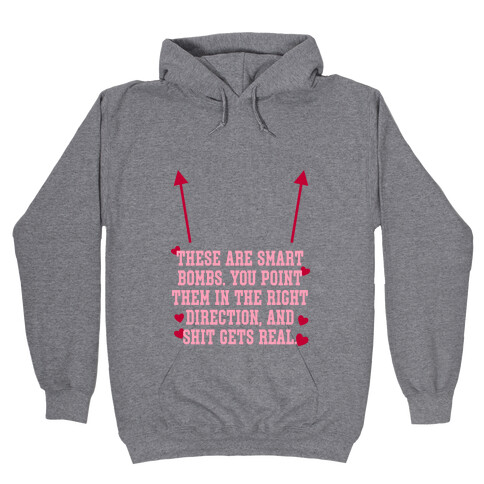 These are Smart Bombs Quote Hooded Sweatshirt