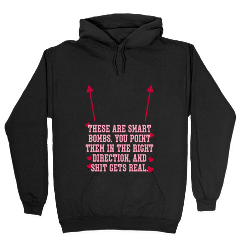 These are Smart Bombs Quote Hooded Sweatshirt