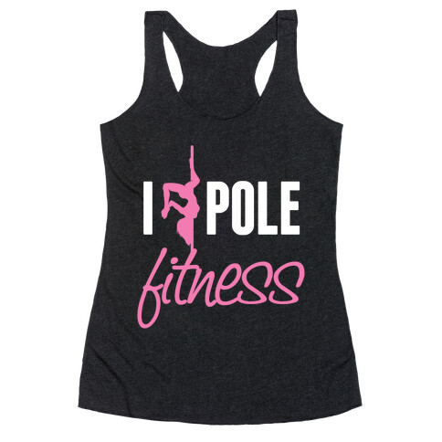 I Love Pole Fitness Racerback Tank Top