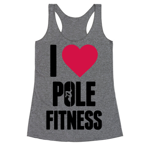 I Love Pole Fitness Racerback Tank Top