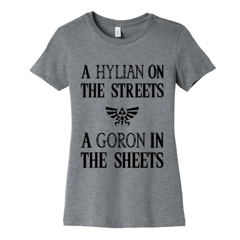 Hylian On The Streets Goron In The Sheets Womens T-Shirt