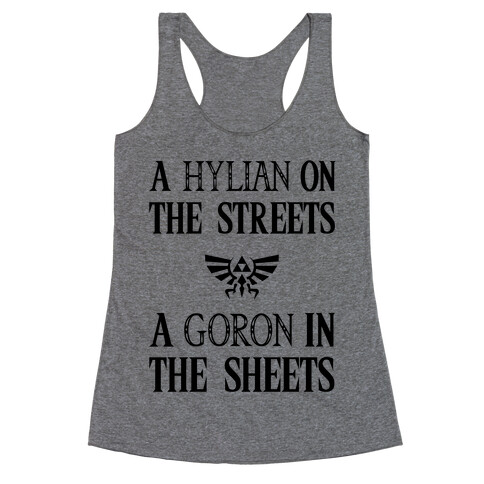 Hylian On The Streets Goron In The Sheets Racerback Tank Top