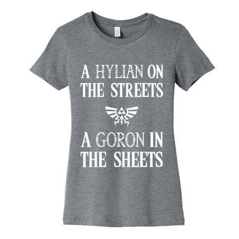 Hylian On The Streets Goron In The Sheets Womens T-Shirt