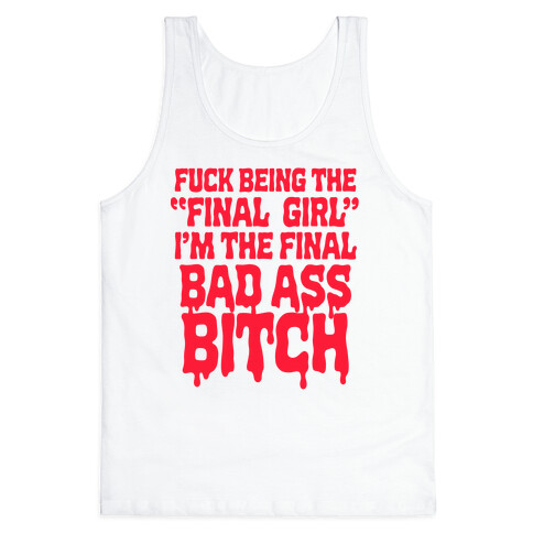 F*** Being the Final Girl Tank Top