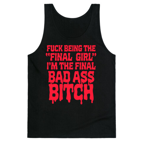 F*** Being the Final Girl Tank Top