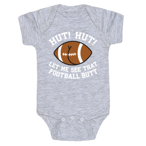Hut! Hut! Let Me See That Football Butt Baby One-Piece