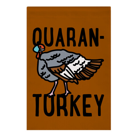 Quaran-Turkey Garden Flag