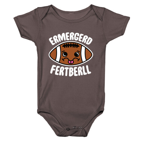 Ermergerd Fertberll Baby One-Piece