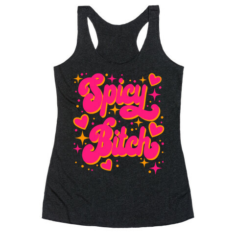 Spicy Bitch Racerback Tank Top