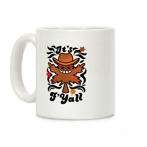 It's F'Yall Coffee Mug