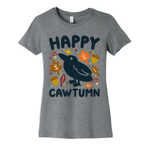 Happy Cawtumn Crow Parody Womens T-Shirt