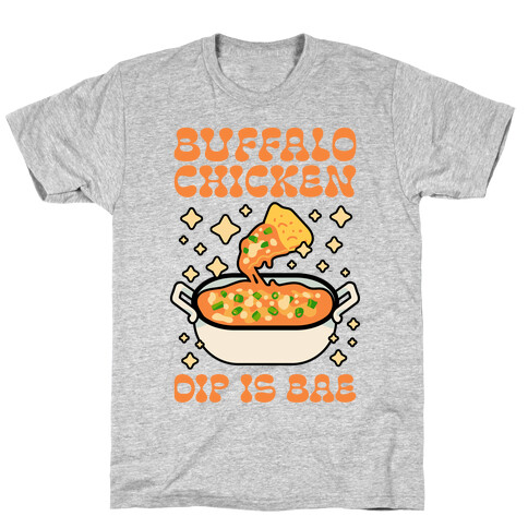 Chicken Buffalo Dip Is Bae  T-Shirt