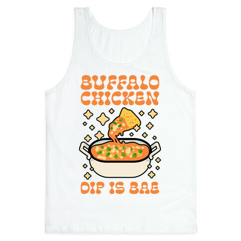 Chicken Buffalo Dip Is Bae  Tank Top