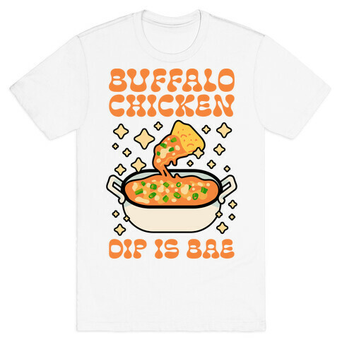 Chicken Buffalo Dip Is Bae  T-Shirt