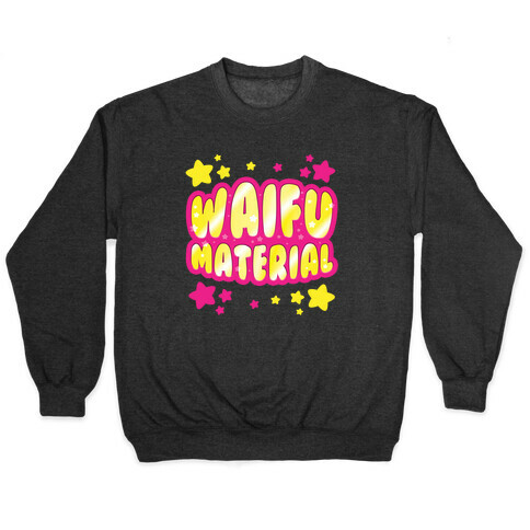 Waifu Material Pullover