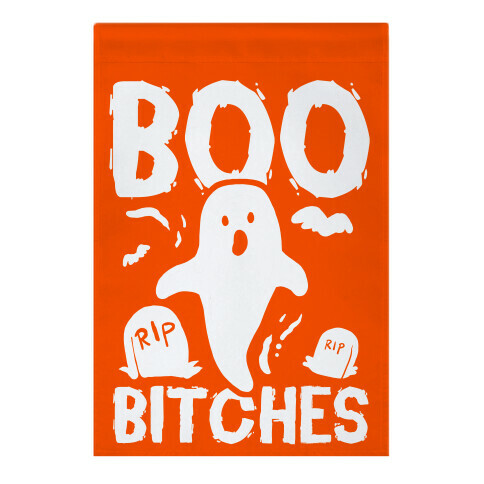 Boo Bitches Garden Flag