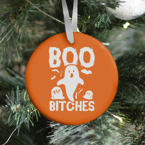 Boo Bitches Ornament