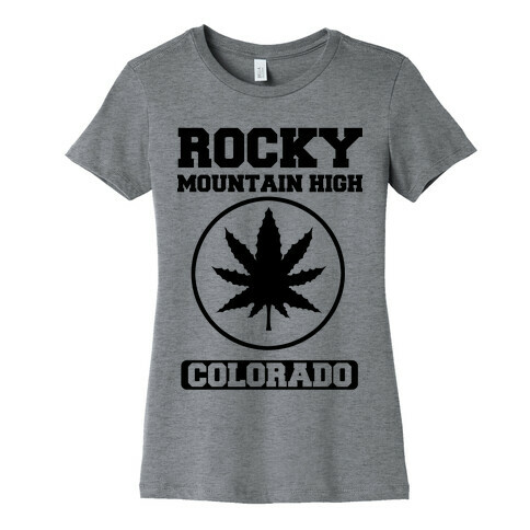 Rocky Mountain High Colorado Womens T-Shirt