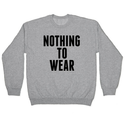 Nothing To Wear Pullover
