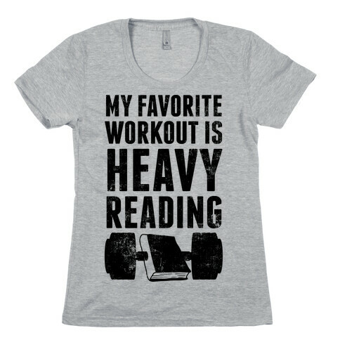 My Favorite Workout Is Heavy Reading Womens T-Shirt