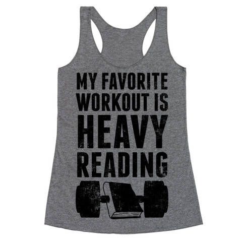 My Favorite Workout Is Heavy Reading Racerback Tank Top