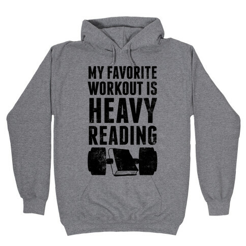 My Favorite Workout Is Heavy Reading Hooded Sweatshirt