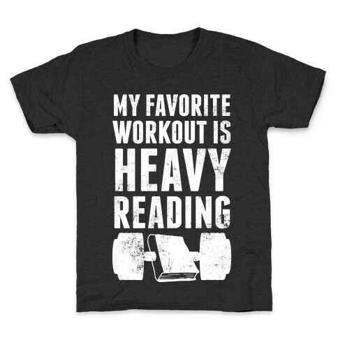 My Favorite Workout Is Heavy Reading Kids T-Shirt