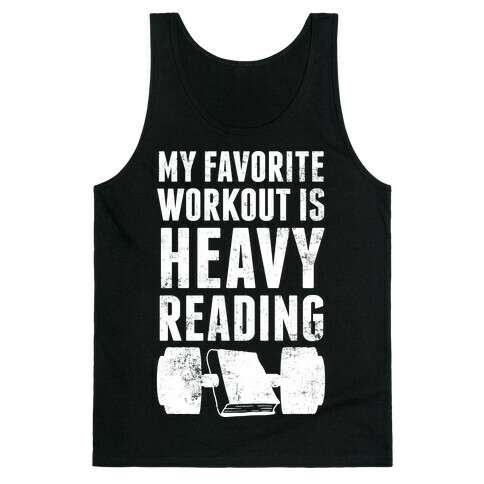My Favorite Workout Is Heavy Reading Tank Top