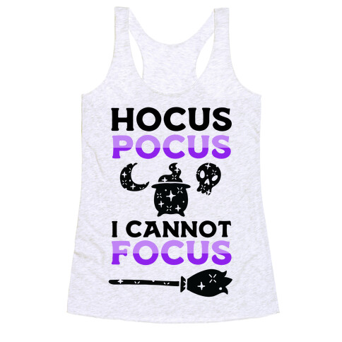Hocus Pocus I Cannot Focus Racerback Tank Top