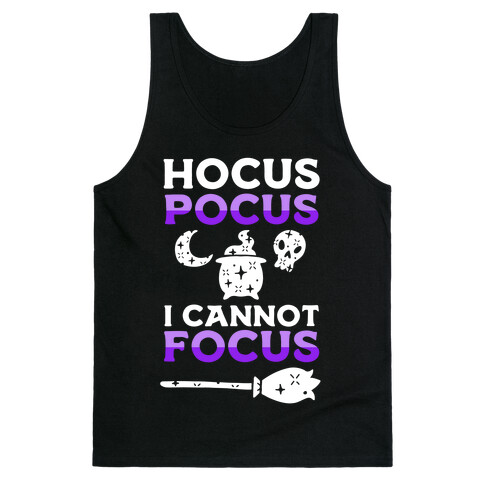 Hocus Pocus I Cannot Focus Tank Top