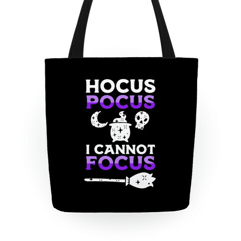 Hocus Pocus I Cannot Focus Tote