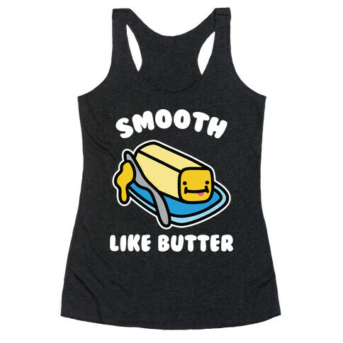 Smooth Like Butter Racerback Tank Top