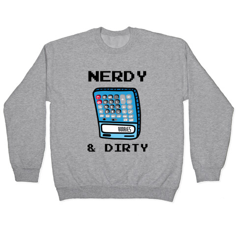 Nerdy & Dirty Pullover