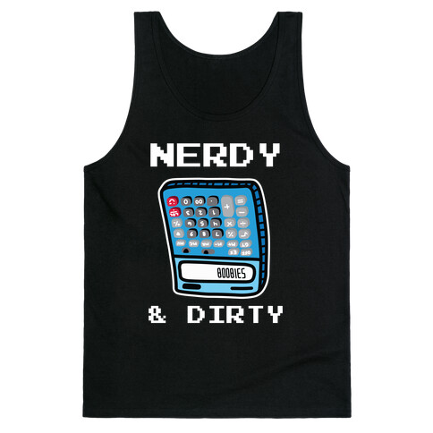 Nerdy & Dirty Tank Top