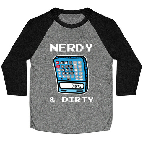 Nerdy & Dirty Baseball Tee