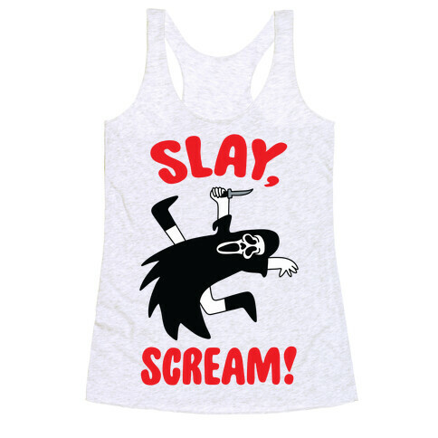 Slay, Scream! Racerback Tank Top