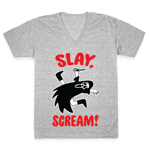 Slay, Scream! V-Neck Tee Shirt