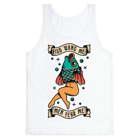 Fish Want Me Men Fear Me Reverse Mermaid Tank Top