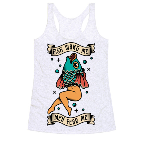 Fish Want Me Men Fear Me Reverse Mermaid Racerback Tank Top